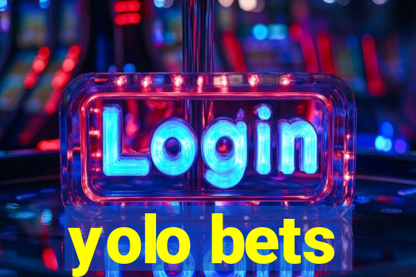 yolo bets