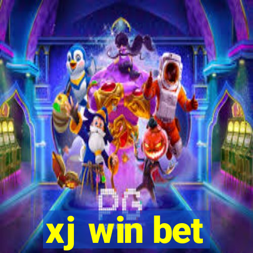 xj win bet