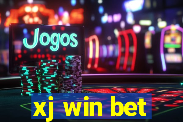 xj win bet