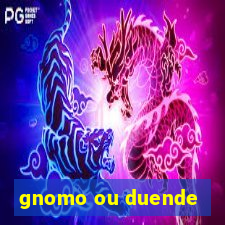 gnomo ou duende