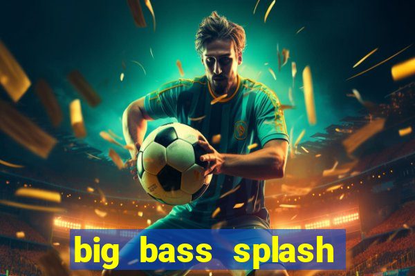 big bass splash slot rtp