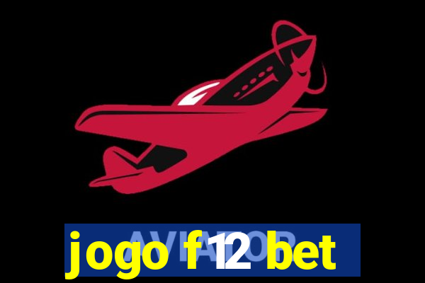 jogo f12 bet