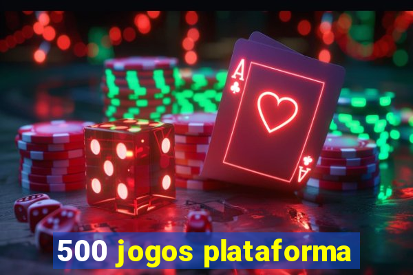 500 jogos plataforma