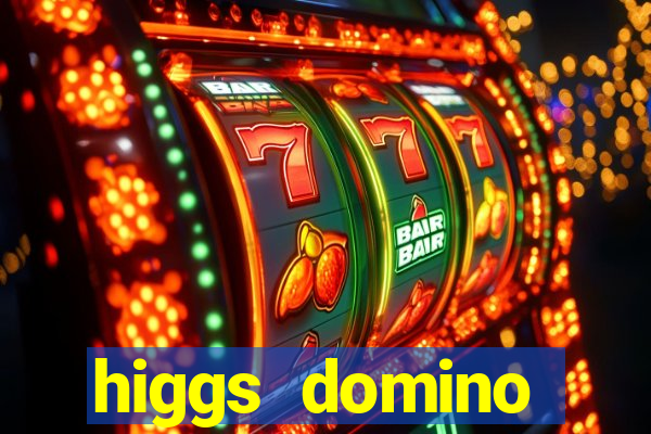 higgs domino bangsawan terbaru