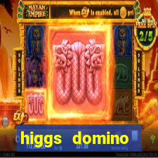 higgs domino bangsawan terbaru