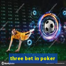 three bet in poker