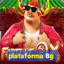 plataforma 8g