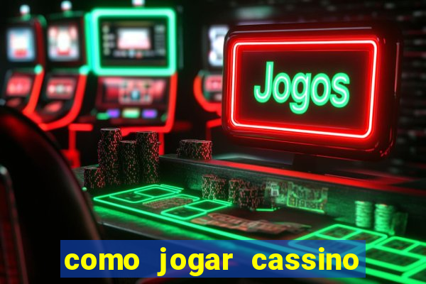 como jogar cassino no esporte da sorte