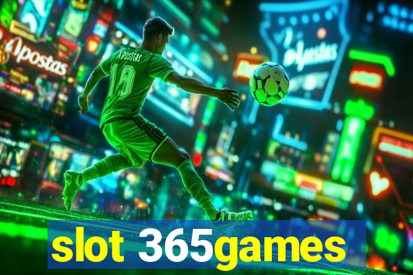 slot 365games