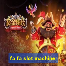 fa fa slot machine