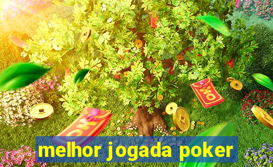 melhor jogada poker