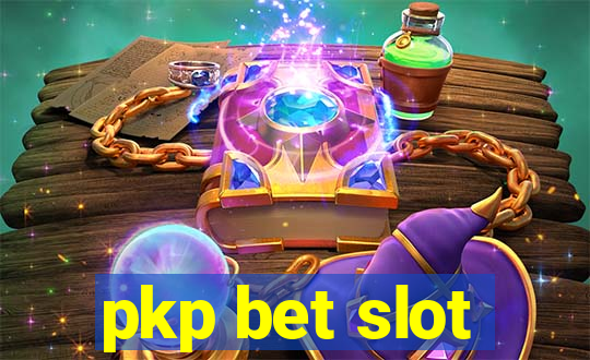 pkp bet slot