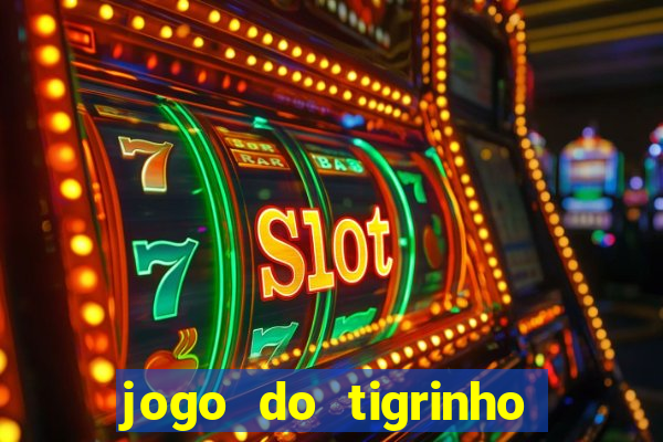 jogo do tigrinho que esta pagando agora