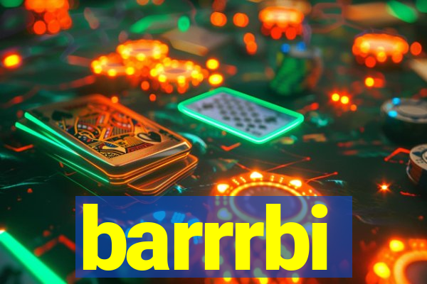 barrrbi