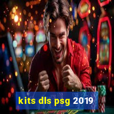 kits dls psg 2019