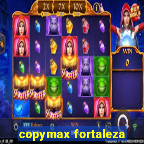 copymax fortaleza