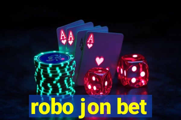 robo jon bet