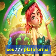 ceu777 plataforma