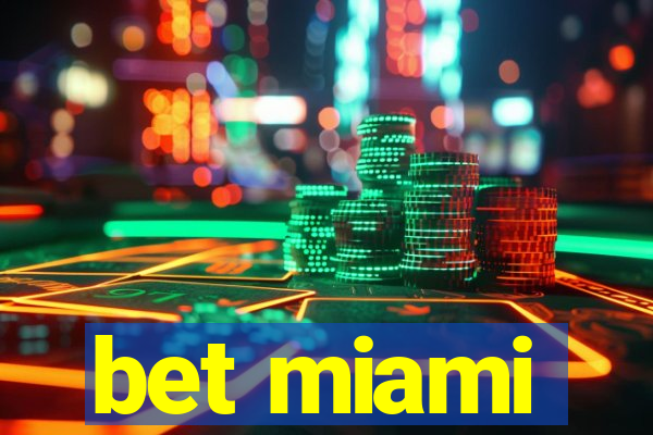 bet miami