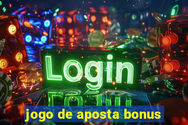 jogo de aposta bonus