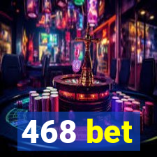 468 bet