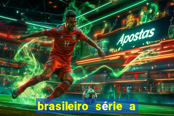 brasileiro série a jogos de hoje