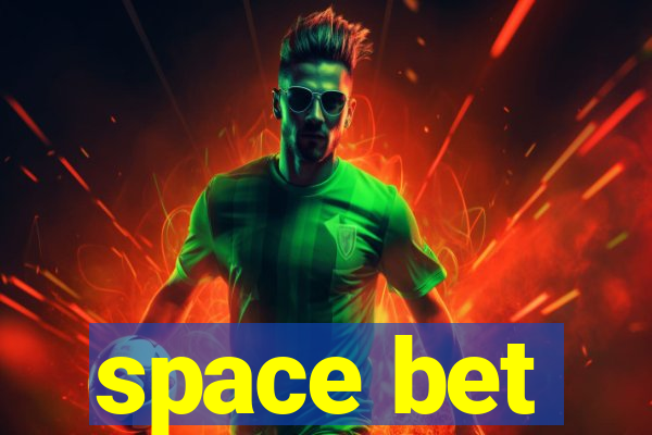 space bet