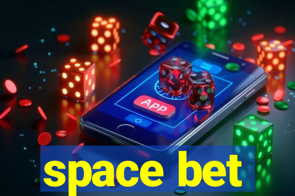 space bet