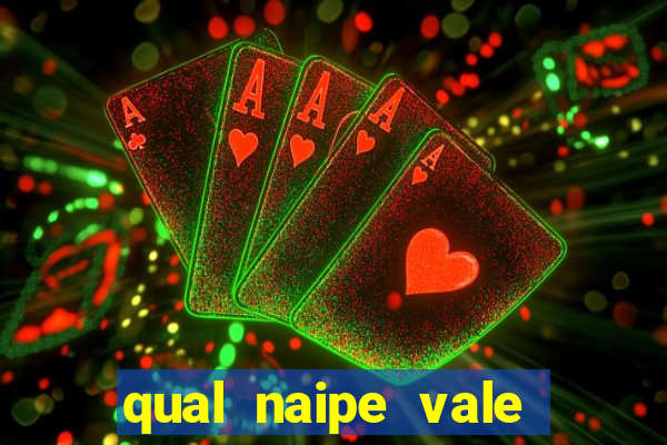 qual naipe vale mais no poker