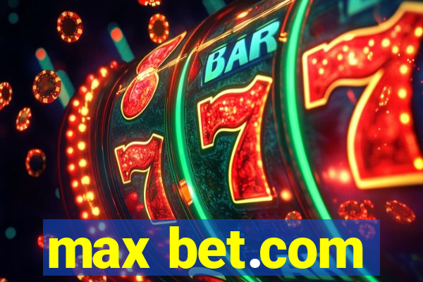 max bet.com