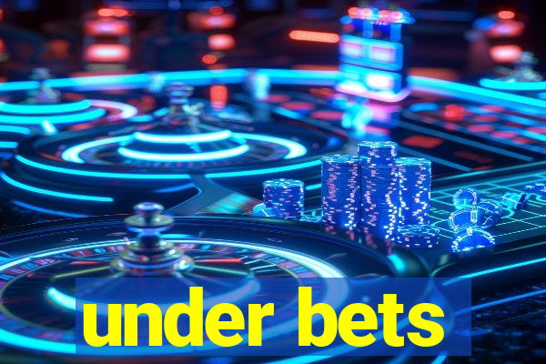 under bets