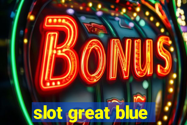 slot great blue