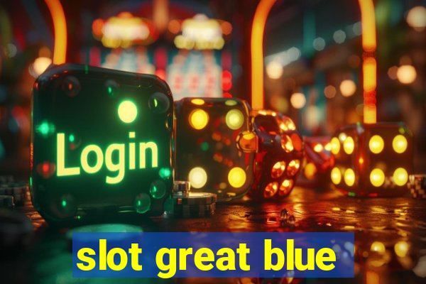 slot great blue