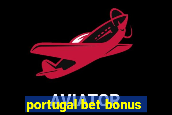 portugal bet bonus