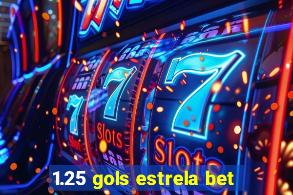 1.25 gols estrela bet