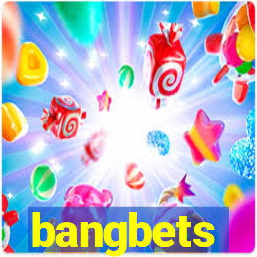 bangbets