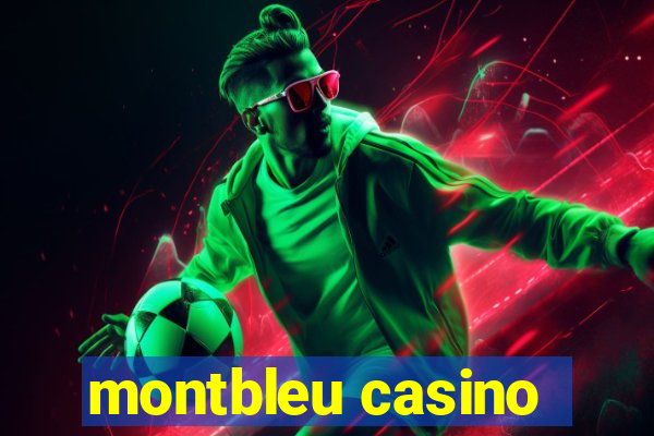 montbleu casino