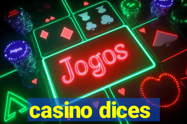 casino dices