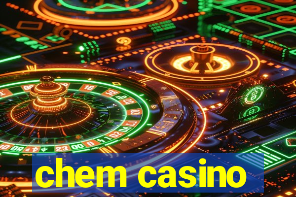 chem casino