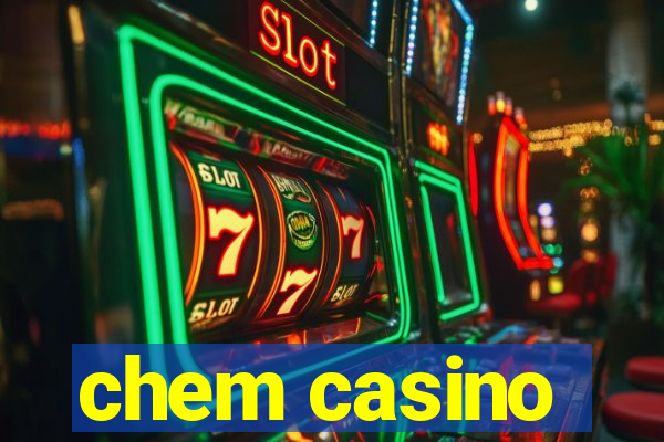 chem casino