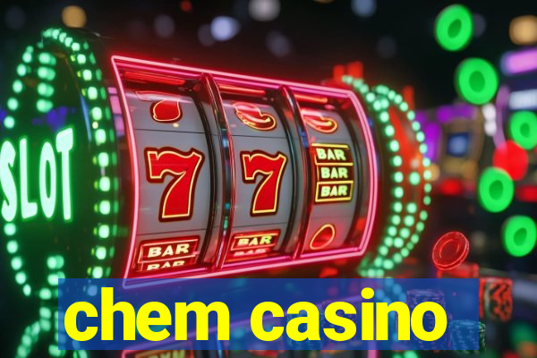 chem casino