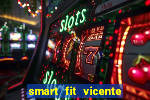 smart fit vicente de carvalho