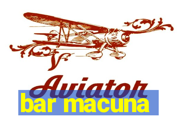 bar macuna