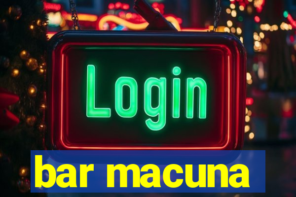 bar macuna