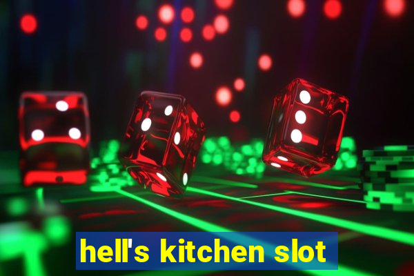 hell's kitchen slot