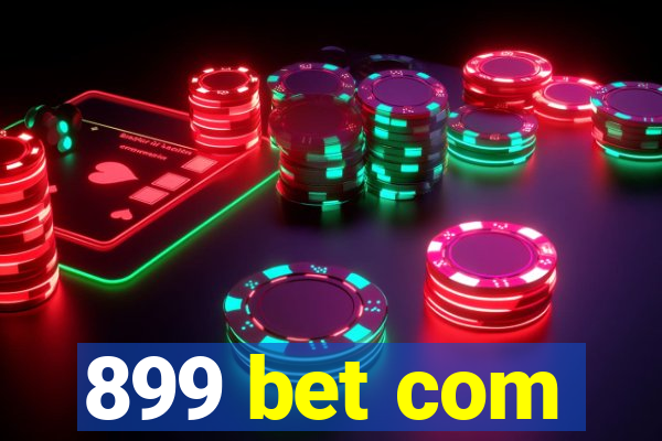 899 bet com