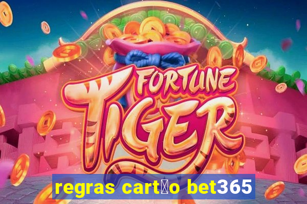 regras cart茫o bet365