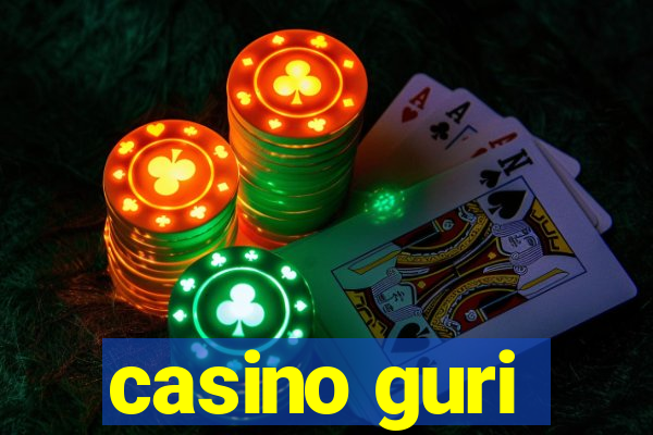 casino guri