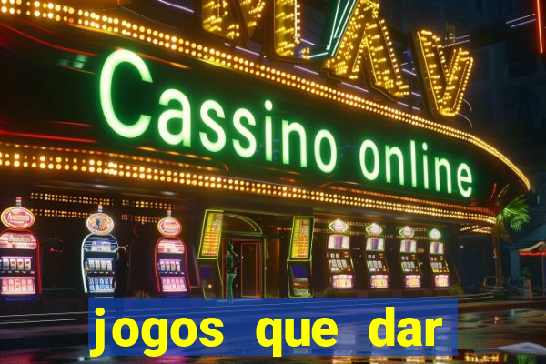 jogos que dar dinheiro ao se cadastrar