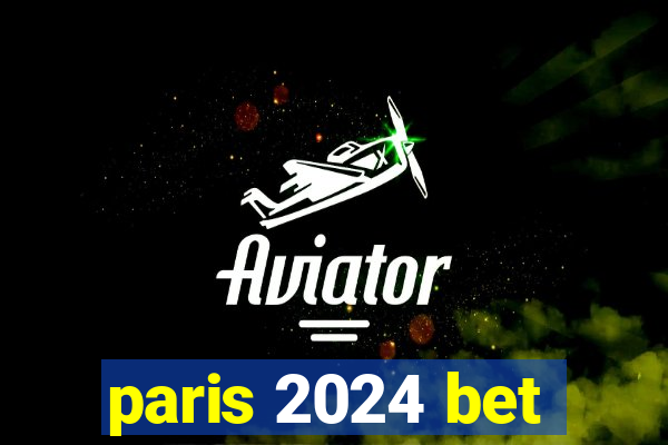 paris 2024 bet